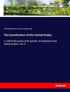 The Constitution of the United States - Tucker, John Randolph;Tucker, Henry St. George