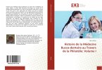 Histoire de la Médecine Bucco-dentaire au Travers de la Philatélie: Volume I