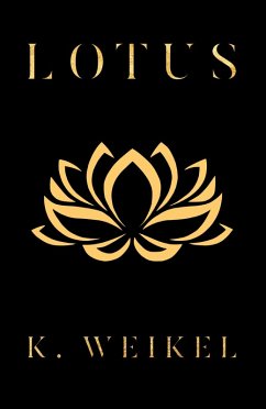 Lotus (Short Stories, #3) (eBook, ePUB) - Weikel, K.