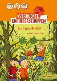 Der Turbo-Dünger / Der verrückte Erfinderschuppen Bd.4 (eBook, ePUB) - Hach, Lena