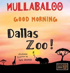 Hullabaloo! Good Morning Dallas Zoo - Vasanth, T. S.