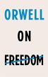 Orwell on Freedom (eBook, ePUB) - Bild 1