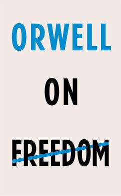 Orwell on Freedom (eBook, ePUB) - Orwell, George