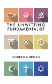 The Unwitting Fundamentalist