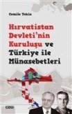 Hirvatistan Devletinin Kurulusu ve Türkiye ile Münasebetleri