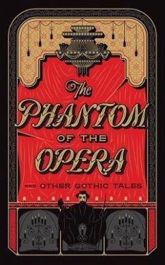 The Phantom of the Opera and Other Gothic Tales - Various