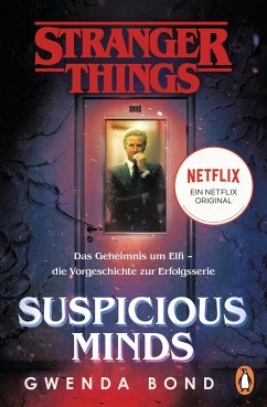 Stranger Things: Suspicious Minds - DIE OFFIZIELLE DEUTSCHE AUSGABE - ein NETFLIX-Original - Bond, Gwenda