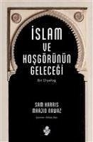 Islam ve Hosgörünün Gelecegi - Harris, Sam; Nawaz, Maajid