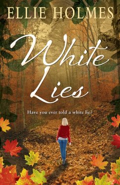 White Lies (eBook, ePUB) - Holmes, Ellie