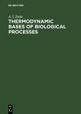 Thermodynamic Bases of Biological Processes (eBook, PDF)