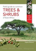 Field Guide to Common Trees & Shrubs of East Africa (eBook, PDF)