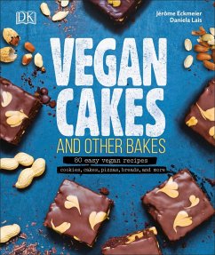 Vegan Cakes and Other Bakes (eBook, ePUB) - Eckmeier, Jérôme; Lais, Daniela