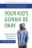 Your Kid's Gonna Be Okay
