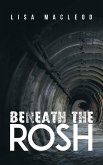 Beneath the ROSH