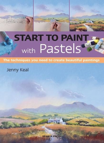 Start to Paint with Pastels Start to Paint with Pastels