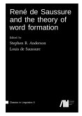 René de Saussure and the theory of word formation René de Saussure and the theory of word formation