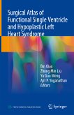 Surgical Atlas of Functional Single Ventricle and Hypoplastic Left Heart Syndrome (eBook, PDF)