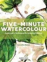 Five-Minute Watercolour - Nielsen, Samantha