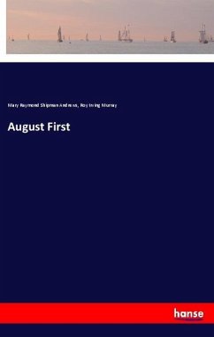 August First - Andrews, Mary Raymond Shipman; Murray, Roy Irving