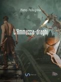 L'Ammazza-draghi (eBook, ePUB)