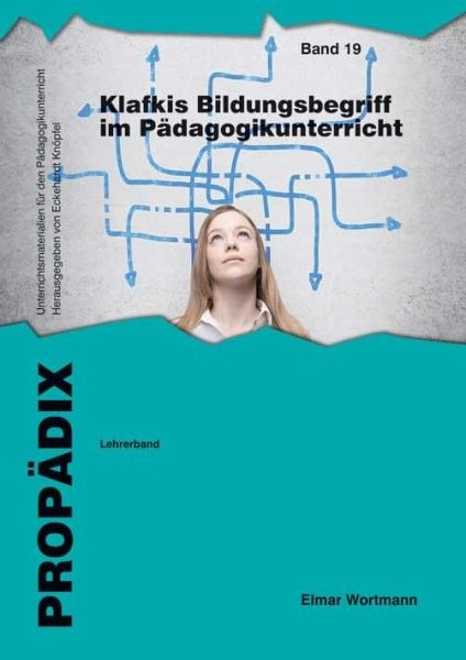 Klafkis Bildungsbegriff im Pädagogikunterricht Klafkis Bildungsbegriff im Pädagogikunterricht