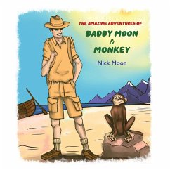 The Amazing Adventures of Daddy Moon and Monkey - Jassia, O. M.