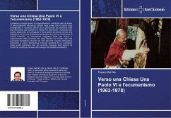 Verso una Chiesa Una Paolo VI e l'ecumenismo (1963-1978) - Del Nin, Franco