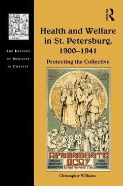 Health and Welfare in St. Petersburg, 1900-1941 - Williams, Christopher