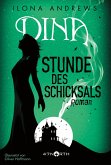 Stunde des Schicksals / Dina Bd.3
