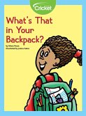 What's That in Your Backpack? (eBook, PDF) What's That in Your Backpack? (eBook, PDF)