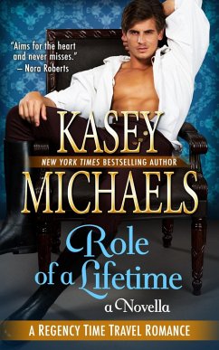 Role of a Lifetime (A Regency Time Travel Romance Novella) (eBook, ePUB) - Michaels, Kasey