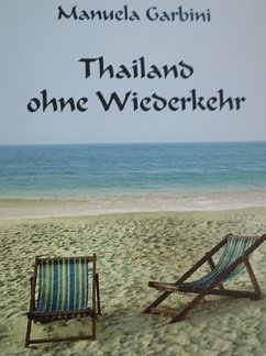 Thailand ohne Wiederkehr (eBook, ePUB) - Garbini Kuhn, Manuela