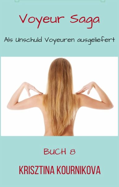 Voyeur Saga Buch 8 (eBook, ePUB) Voyeur Saga Buch 8 (eBook, ePUB)