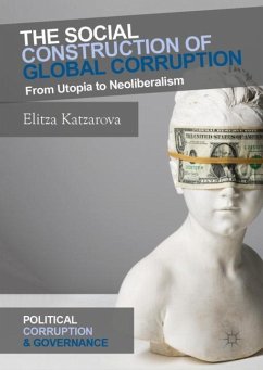 The Social Construction of Global Corruption - Katzarova, Elitza