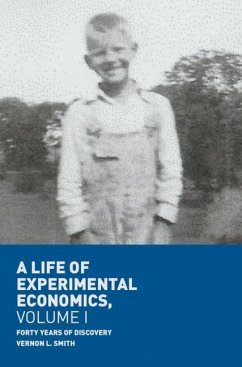 A Life of Experimental Economics, Volume I - Smith, Vernon L.