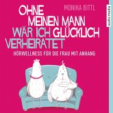 Ohne meinen Mann wär ich glücklich verheiratet (MP3-Download)