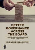 Better Governance Across the Board: Creating Value Through Reputation, People, and Processes