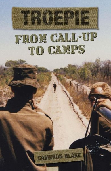 Troepie: From Call-Up to Camps (eBook, PDF)
