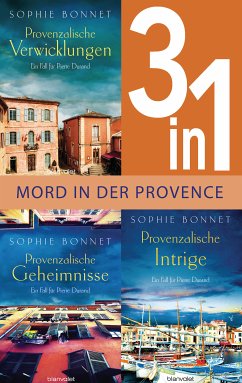 Drei Fälle für Pierre Durand: Provenzalische Verwicklungen / Provenzalische Geheimnisse / Provenzalische Intrige (3in1-Bundle) (eBook, ePUB) - Bonnet, Sophie