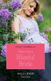 How To Be A Blissful Bride (eBook, ePUB)