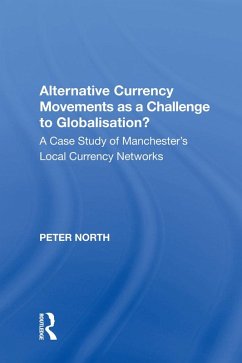 Alternative Currency Movements as a Challenge to Globalisation? (eBook, PDF) - North, Peter
