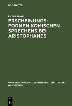 Erscheinungsformen komischen Sprechens bei Aristophanes (eBook, PDF) - Kloss, Gerrit