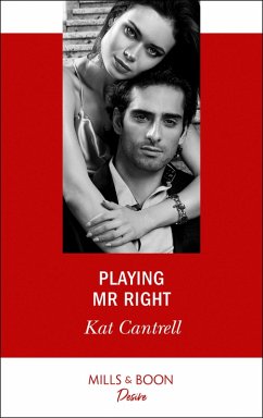 Playing Mr. Right (Switching Places, Book 2) (Mills & Boon Desire) (eBook, ePUB) - Cantrell, Kat
