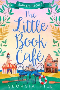 The Little Book Café (eBook, ePUB) - Hill, Georgia