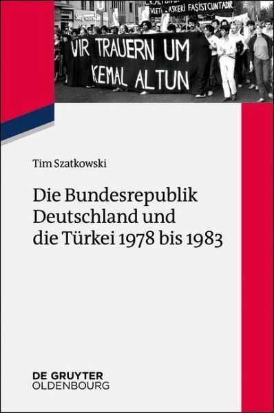 Die Bundesrepublik Deutschland und die Türkei 1978 bis 1983 (eBook, PDF)