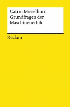 Grundfragen der Maschinenethik (eBook, ePUB) - Misselhorn, Catrin