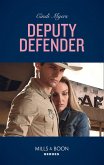 Deputy Defender (Eagle Mountain Murder Mystery, Book 3) (Mills & Boon Heroes) (eBook, ePUB)