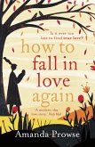 How to Fall in Love Again (eBook, ePUB) How to Fall in Love Again (eBook, ePUB)