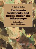 Carbonate Sediments and Rocks Under the Microscope (eBook, PDF) Carbonate Sediments and Rocks Under the Microscope (eBook, PDF)