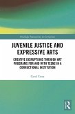 Juvenile Justice and Expressive Arts (eBook, PDF) Juvenile Justice and Expressive Arts (eBook, PDF)